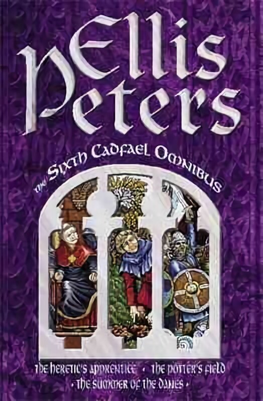 Sixth Cadfael Omnibus: The Heretic's Apprentice, The Potter's Field, The Summer of the Danes цена и информация | Fantaasia, müstika | kaup24.ee