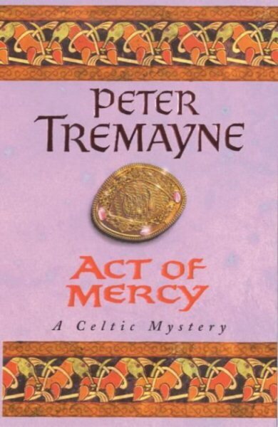 Act of Mercy (Sister Fidelma Mysteries Book 8): A page-turning Celtic mystery filled with chilling twists цена и информация | Fantaasia, müstika | kaup24.ee