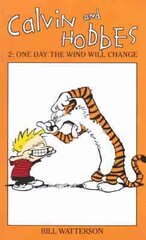 Calvin And Hobbes Volume 2: One Day the Wind Will Change: The Calvin & Hobbes Series hind ja info | Fantaasia, müstika | kaup24.ee