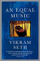 Equal Music: A powerful love story from the author of A SUITABLE BOY hind ja info | Fantaasia, müstika | kaup24.ee