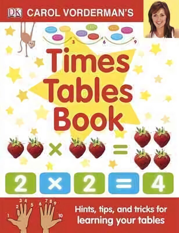 Carol Vorderman's Times Tables Book, Ages 7-11 (Key Stage 2): Hints, Tips and Tricks for Learning Your Tables hind ja info | Noortekirjandus | kaup24.ee