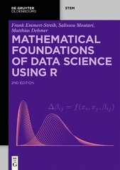 Mathematical Foundations of Data Science Using R 2nd Revised edition цена и информация | Книги по экономике | kaup24.ee