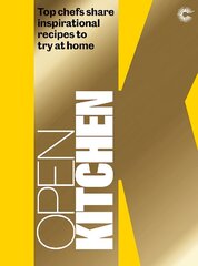 Open Kitchen: Top Chefs share Inspirational Recipes to try at Home hind ja info | Retseptiraamatud | kaup24.ee