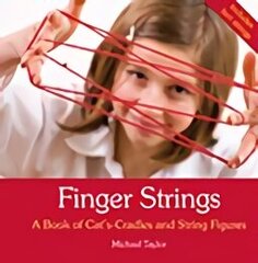 Finger Strings: A Book of Cat's Cradles and String Figures цена и информация | Книги для подростков и молодежи | kaup24.ee