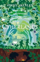 Otherlands: A magical adventure full of friendship and fairy tales in the heart of the Cotswolds цена и информация | Книги для подростков и молодежи | kaup24.ee