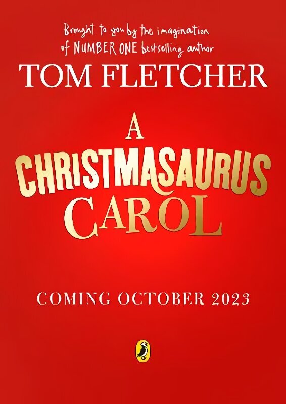 Christmasaurus Carol: A brand-new festive adventure for 2023 from number-one-bestselling author Tom Fletcher цена и информация | Noortekirjandus | kaup24.ee