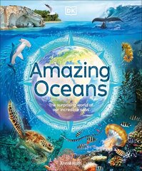 Amazing Oceans: The Surprising World of Our Incredible Seas цена и информация | Книги для подростков и молодежи | kaup24.ee