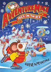 Adventuremice: Mice on the Ice hind ja info | Noortekirjandus | kaup24.ee