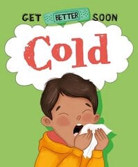 Get Better Soon!: Cold цена и информация | Книги для подростков и молодежи | kaup24.ee
