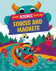 Learn Science with Mo: Forces and Magnets цена и информация | Книги для подростков и молодежи | kaup24.ee