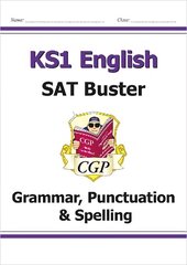 KS1 English SAT Buster: Grammar, Punctuation & Spelling (for end of year assessments) hind ja info | Noortekirjandus | kaup24.ee