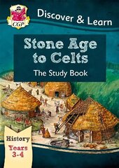 KS2 History Discover & Learn: Stone Age to Celts Study Book (Years 3 & 4) цена и информация | Книги для подростков и молодежи | kaup24.ee