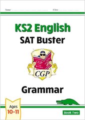 KS2 English SAT Buster: Grammar - Book 2 (for the 2024 tests) hind ja info | Noortekirjandus | kaup24.ee