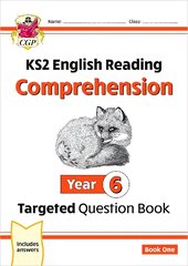 KS2 English Year 6 Reading Comprehension Targeted Question Book - Book 1 (with Answers) цена и информация | Книги для подростков и молодежи | kaup24.ee