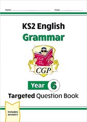 KS2 English Year 6 Grammar Targeted Question Book (with Answers) цена и информация | Книги для подростков и молодежи | kaup24.ee