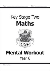 KS2 Mental Maths Workout - Year 6 цена и информация | Книги для подростков и молодежи | kaup24.ee