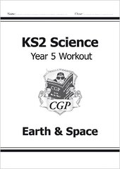 KS2 Science Year 5 Workout: Earth & Space hind ja info | Noortekirjandus | kaup24.ee