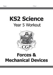 KS2 Science Year 5 Workout: Forces & Mechanical Devices цена и информация | Книги для подростков и молодежи | kaup24.ee