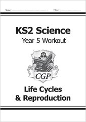 KS2 Science Year 5 Workout: Life Cycles & Reproduction hind ja info | Noortekirjandus | kaup24.ee