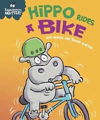 Experiences Matter: Hippo Rides a Bike hind ja info | Noortekirjandus | kaup24.ee
