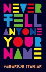 Never Tell Anyone Your Name hind ja info | Noortekirjandus | kaup24.ee