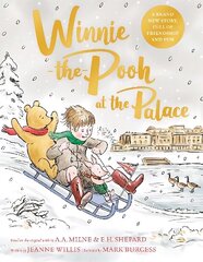Winnie-the-Pooh at the Palace: A brand new Winnie-the-Pooh adventure in rhyme, featuring A.A Milne's and E.H Shepard's beloved characters цена и информация | Книги для подростков и молодежи | kaup24.ee