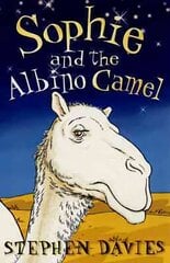 Sophie and the Albino Camel цена и информация | Книги для подростков и молодежи | kaup24.ee