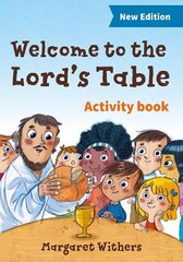 Welcome to the Lord's Table activity book 3rd New edition цена и информация | Книги для подростков и молодежи | kaup24.ee