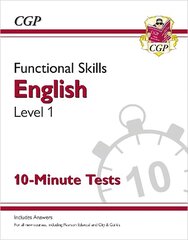 Functional Skills English Level 1 - 10 Minute Tests цена и информация | Книги для подростков и молодежи | kaup24.ee