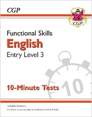 Functional Skills English Entry Level 3 - 10 Minute Tests цена и информация | Книги для подростков и молодежи | kaup24.ee