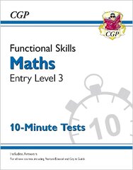 Functional Skills Maths Entry Level 3 - 10 Minute Tests цена и информация | Книги для подростков и молодежи | kaup24.ee