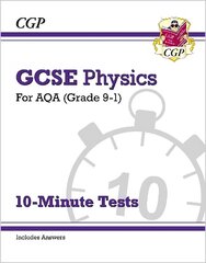 GCSE Physics: AQA 10-Minute Tests (includes answers) hind ja info | Noortekirjandus | kaup24.ee