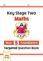 KS2 Maths Year 5 Foundation Targeted Question Book цена и информация | Книги для подростков и молодежи | kaup24.ee