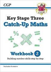 KS3 Maths Catch-Up Workbook 2 (with Answers) hind ja info | Noortekirjandus | kaup24.ee