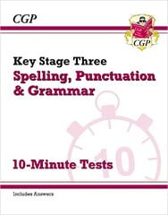 KS3 Spelling, Punctuation and Grammar 10-Minute Tests (includes answers) цена и информация | Книги для подростков и молодежи | kaup24.ee