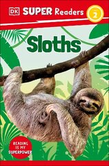 DK Super Readers Level 2 Sloths цена и информация | Книги для подростков и молодежи | kaup24.ee