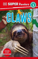 DK Super Readers Level 3 Claws hind ja info | Noortekirjandus | kaup24.ee