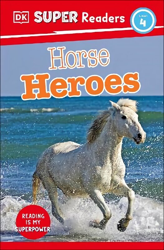 DK Super Readers Level 4 Horse Heroes цена и информация | Noortekirjandus | kaup24.ee