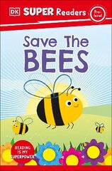 DK Super Readers Pre-Level Save the Bees цена и информация | Книги для подростков и молодежи | kaup24.ee