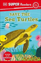 DK Super Readers Pre-Level Save the Sea Turtles hind ja info | Noortekirjandus | kaup24.ee