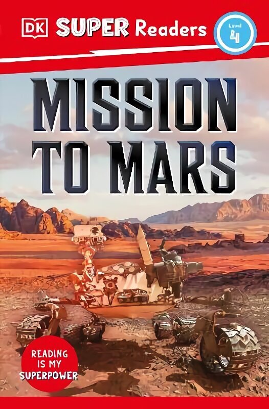 DK Super Readers Level 4 Mission to Mars hind ja info | Noortekirjandus | kaup24.ee