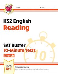 KS2 English SAT Buster 10-Minute Tests: Reading - Stretch (for the 2024 tests) цена и информация | Книги для подростков и молодежи | kaup24.ee