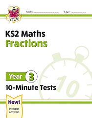 KS2 Year 3 Maths 10-Minute Tests: Fractions цена и информация | Книги для подростков и молодежи | kaup24.ee