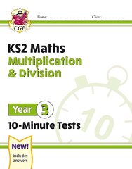 KS2 Year 3 Maths 10-Minute Tests: Multiplication & Division цена и информация | Книги для подростков и молодежи | kaup24.ee