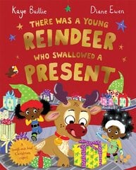 There Was a Young Reindeer Who Swallowed a Present цена и информация | Книги для малышей | kaup24.ee