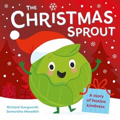 Christmas Sprout: With a Christmas kindness advent calendar hind ja info | Väikelaste raamatud | kaup24.ee