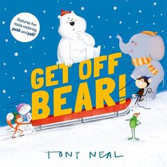Get Off, Bear! 1 цена и информация | Книги для малышей | kaup24.ee