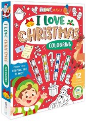 I Love Christmas Colouring hind ja info | Väikelaste raamatud | kaup24.ee