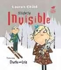 Charlie and Lola: Slightly Invisible hind ja info | Väikelaste raamatud | kaup24.ee