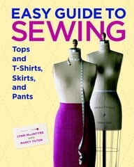 Easy Guide to Sewing Tops and T-Shirts, Skirts and Pants illustrated edition цена и информация | Книги о питании и здоровом образе жизни | kaup24.ee